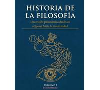 Historia de la Filosofía: Una visión panorámica desde los orígenes hasta la modernidad