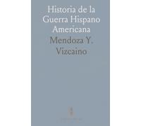 Historia de la Guerra Hispano Americana