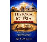 Historia de la Iglesia a Través de los Siglos (Escuela del Espíritu)