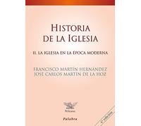 Historia de la iglesia / Church History: La Iglesia En La Epoca Moderna / the Church in the Modern Times