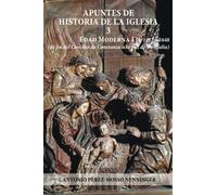 Historia de la Iglesia vol 3: Edad Moderna I De 1417 a 1648 (de fin del Concilio de Constanza a la paz de Westfalia)