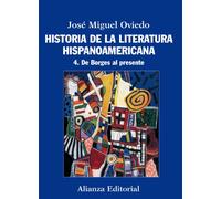 Historia de La Literatura Hispanoamericana: De Borges al presente/ From Borges to the Present: 4