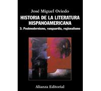 Historia de La Literatura Hispanoamericana: Postmodernismo, Vanguardia, Regionalismo/ Postmodernism, Art, Regionalism: 3