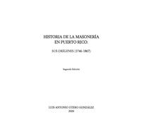 Historia de la masonería en Puerto Rico: sus orígenes (1746-1867)