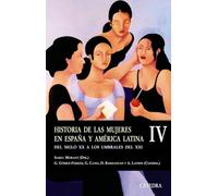 Historia de Las Mujeres En Espa~na y America Latina: 4