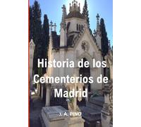 HISTORIA DE LOS CEMENTERIOS DE MADRID