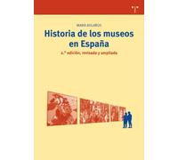 Historia de los museos en España / History of Museums in Spain: Memoria, cultura, sociedad / Memory, Culture, Society (Biblioteconomía y ... / Library Science and Cultural Management)