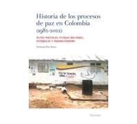 Historia de los procesos de paz en Colombia 1982-2022