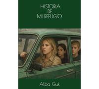 HISTORIA DE MI REFUGIO: Memorias de los primeros días de la guerra en el Donbás