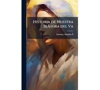 Historia de Nuestra Señora del Va