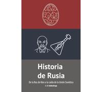 Historia de Rusia: De la Rus de Kiev a la caída de la Unión Soviética