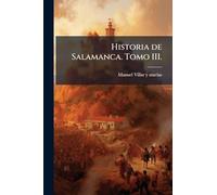Historia de Salamanca. Tomo III.