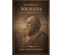 Historia de Sócrates Breve (Historia de Grandes Personajes Breve)