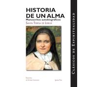 Historia de Un Alma: Manuscritos Autobiograficos (Clasicos de Espiritualidad)