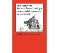 Historia de un caracol que descubrió la importancia de la lentitud: Spanischer Text mit deutschen Worterklärungen. B1 (GER)