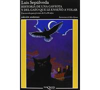 Historia de una gaviota y del gato que le enseno a volar: Ilustraciones de Miles Hyman: 280 (Andanzas)