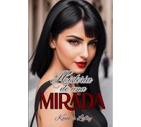 Historia de una Mirada (Libro # 3): Perdido en tu mirada (Amistad)