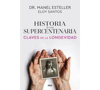 Historia de una supercentenaria: Claves de la longevidad (Divulgación)