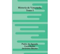 Historia De Venezuela, Tomo I