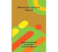 Historia De Venezuela, Tomo Ii