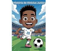 História de Vinicius Junior: Um ótimo jogador de futebol