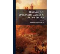 Historia del Emperador Carlos V, Rey de España