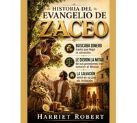 HISTORIA DEL EVANGELIO DE ZACEO:: Buscaba dinero hasta que llegó la salvación. Le dieron la mitad de sus posesiones tras conocer al Mesías. La salvación entró en su casa sin invitación.