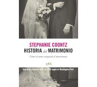 Historia del Matrimonio: Como el Amor Conquisto el Matrimonio