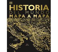 Historia del mundo mapa a mapa (Gran formato) (Spanish Edition)