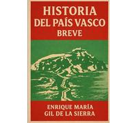 Historia del País Vasco Breve (Historia de los Pueblos Breve)