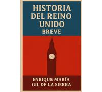 Historia del Reino Unido Breve (Historia de los Pueblos Breve)