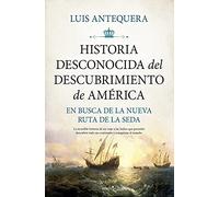 HISTORIA DESCONOCIDA DEL DESCUBRIMIENTO DE AMERICA