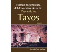 Historia Documentada del Descubrimiento de las Cuevas de los Tayos: Parte 1