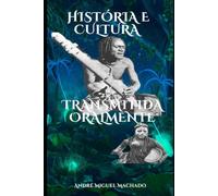 HISTÓRIA E CULTURA TRANSMITIDA ORALMENTE: GRIOTS, RESISTÊNCIA E IDENTIDADE NA FORMAÇÃO SOCIAL DO AFRICANO NO BRASIL