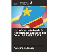 Historia económica de la República Democrática del Congo DE 1885 A 2023