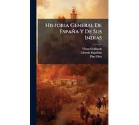 Historia General De España Y De Sus Indias