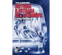 Historia Ilustrada del Automóvil y otras ficciones