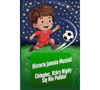 Historia Jamala Musiali: Chłopiec, Który Nigdy Się Nie Poddał