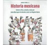 Historia mexicana: Edición crítica, estudios y notas por Jaime Marroquín Arredondo y José Luis Nogales Baena: 177 (Literatura)