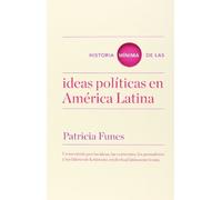Historia mínima de las ideas en América Latina