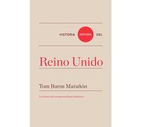 Historia mínima del Reino Unido (Historias mínimas)