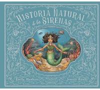 Historia Natural de Las Sirenas (Natural History of Mermaids - Spanish Edition) (HarperKids)