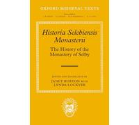 Historia Selebiensis Monasterii: The History of. Burton<|