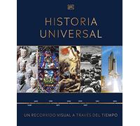 Historia Universal (Timelines of World History): Un Recorrido Visual a Traves de Los Anos (DK Timelines)