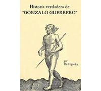 Historia verdadera de Gonzalo Guerrero