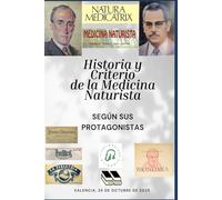 Historia y Criterio de la Medicina Naturista: Según sus protagonistas (Complementary Alternative Medicine Iridology Phytotherapy)