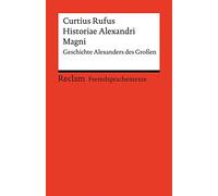 Historiae Alexandri Magni: Geschichte Alexanders des Großen