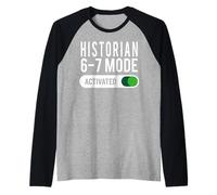 Historian 6-7 Mode Activated Funny Job Title School Work Raglan Baseball Tee