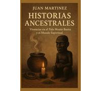Historias Ancestrales: Vivencias en el Palo Monte Bantu y el Mundo Espiritual
