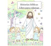 Historias bíblicas Libro para colorear: Diversión cristiana para colorear con versículos bíblicos para jóvenes creyentes